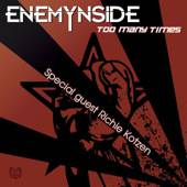 Enemynside : Too Many Times